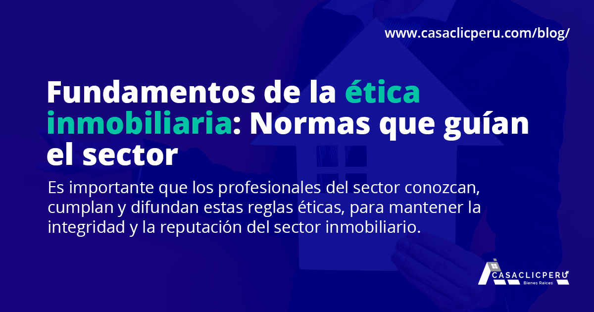 Fundamentos de la ética inmobiliaria: Normas que guían el sector